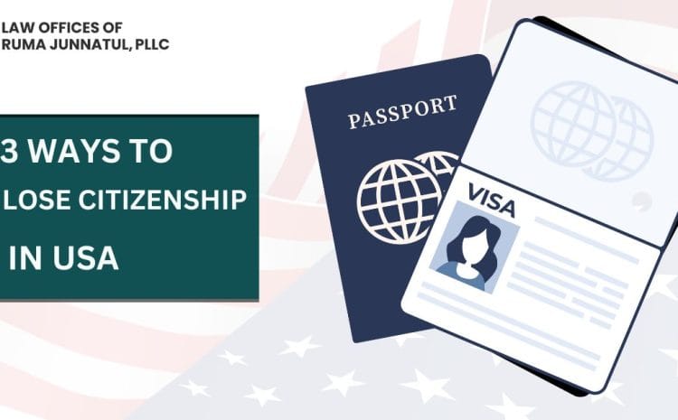 3 ways to lose citizenship in USA